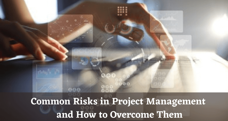 Common Risks In Project Management And How To Overcome Them Icert Global Common Risks In Project Management And How To Overcome Them Icert Global